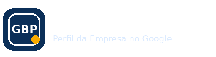 GBP Expert - Perfil da Empresa no Google
